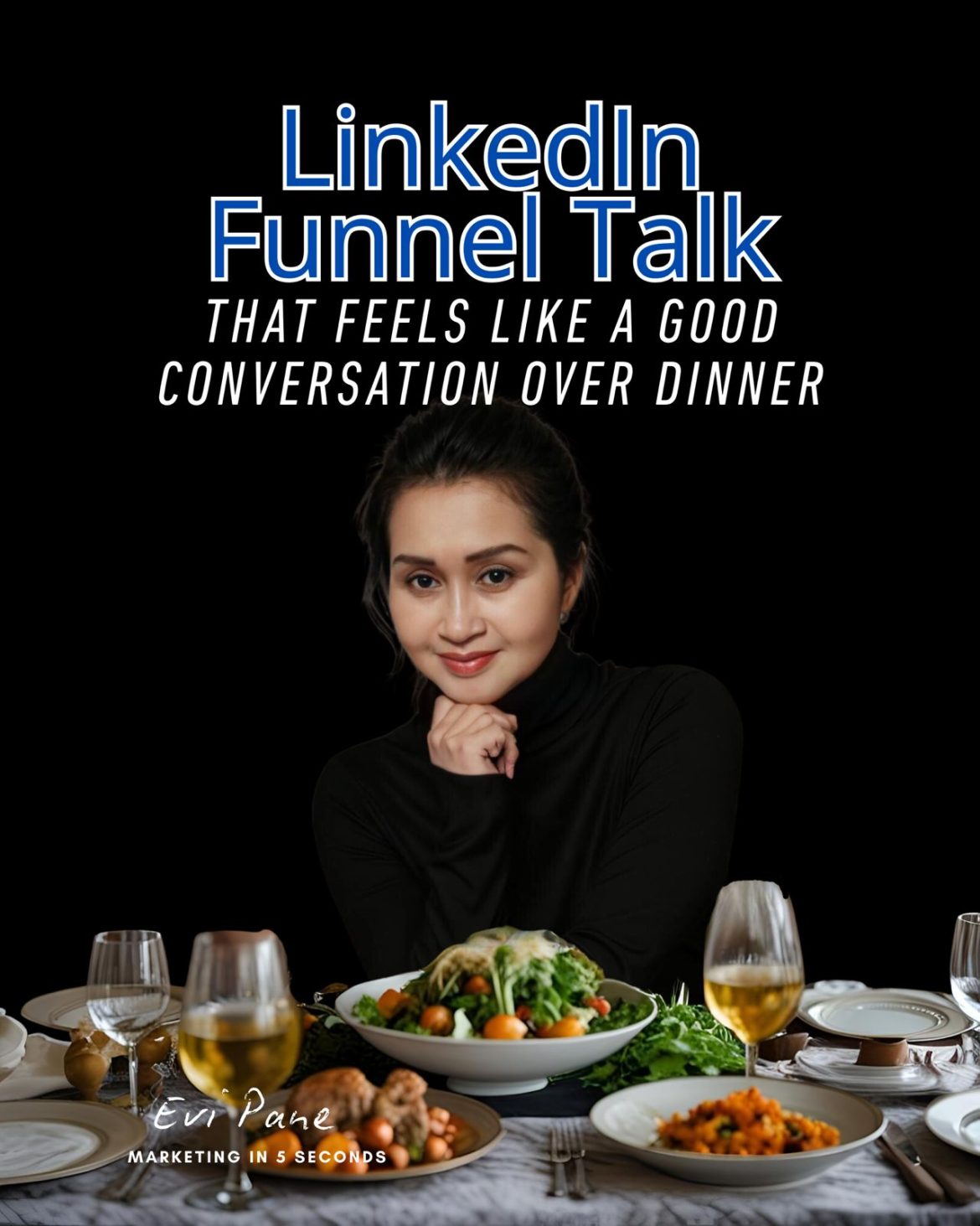 🥂 LinkedIn Funnel Talk: That Feels Like a Good Conversation Over Dinner